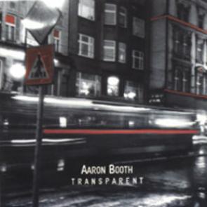 Aaron Booth - Transparent (2002)