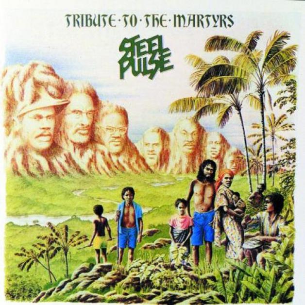 Steel Pulse - Tribute To The Martyrs (1979)