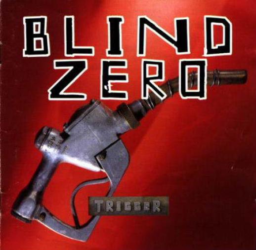 Blind Zero - Trigger (1995)