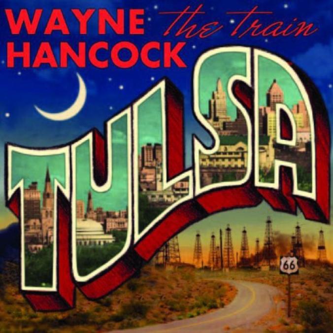 Wayne Hancock - Tulsa (2006)