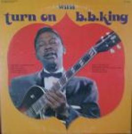 B.B. King - Turn On To B.B. King (1970)