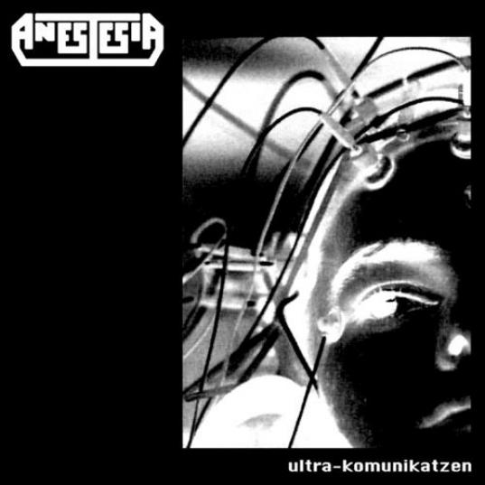 Anestesia - Ultra-Komunikatzen (2000)