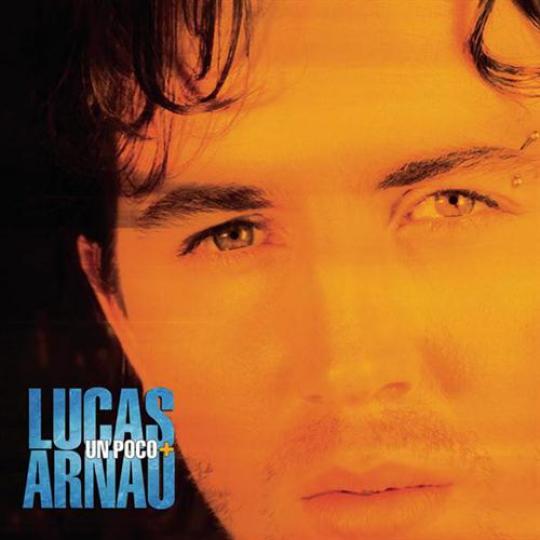 Lucas Arnau - Un Poco Más (2004)