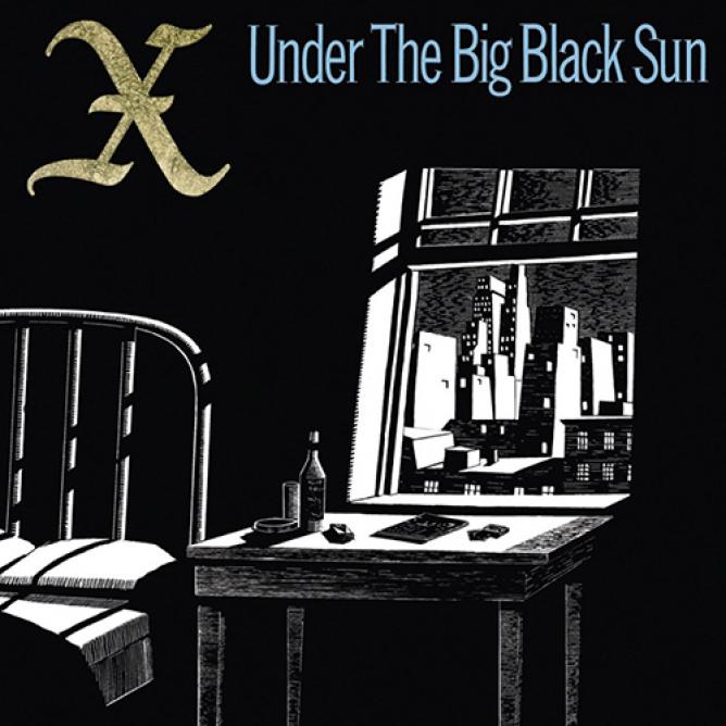 X - Under The Big Black Sun (1982)