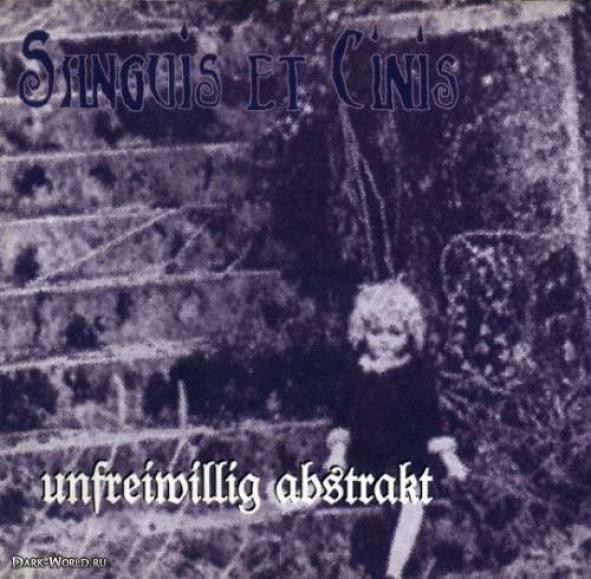 Sanguis Et Cinis - Unfreiwillig Abstrakt (1997)