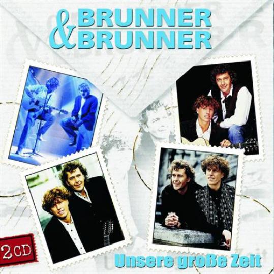 Brunner & Brunner - Unsere Große Zeit (2005)
