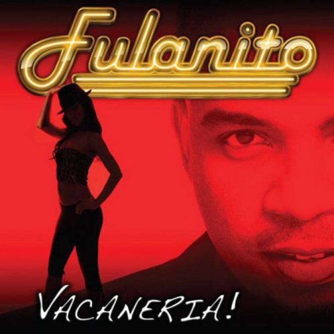 Fulanito - Vacaneria! (2007)