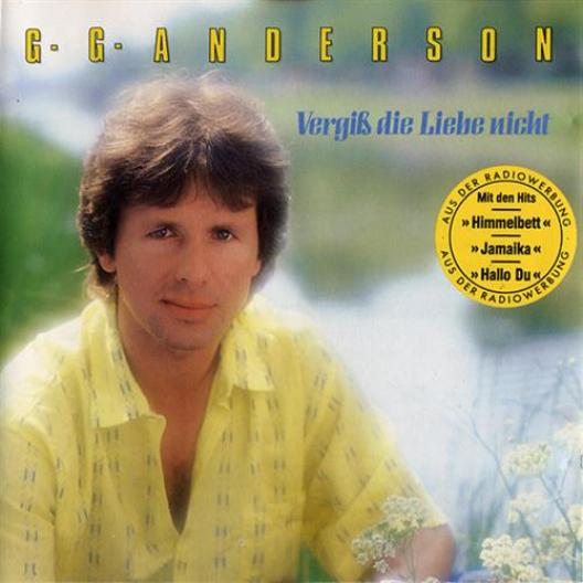 G.G. Anderson - Vergiß Die Liebe Nicht (1987)