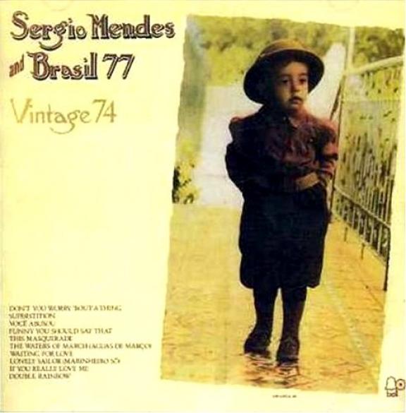 Sérgio Mendes - Vintage 74 - Sérgio Mendes & Brasil '77 (1974)