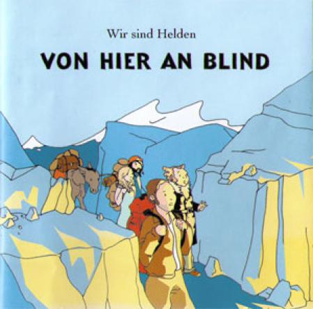 Wir sind Helden - Von Hier An Blind (2005)