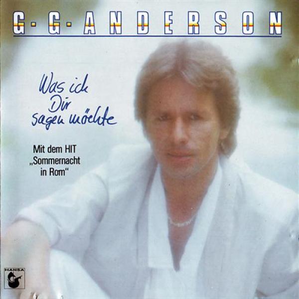 G.G. Anderson - Was Ich Dir Sagen Möchte (1985)