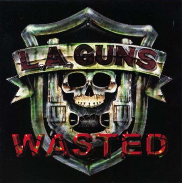 L.A. Guns - Wasted (1998)