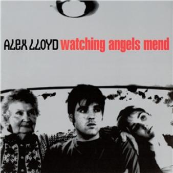 Alex Lloyd - Watching Angels Mend (2002)