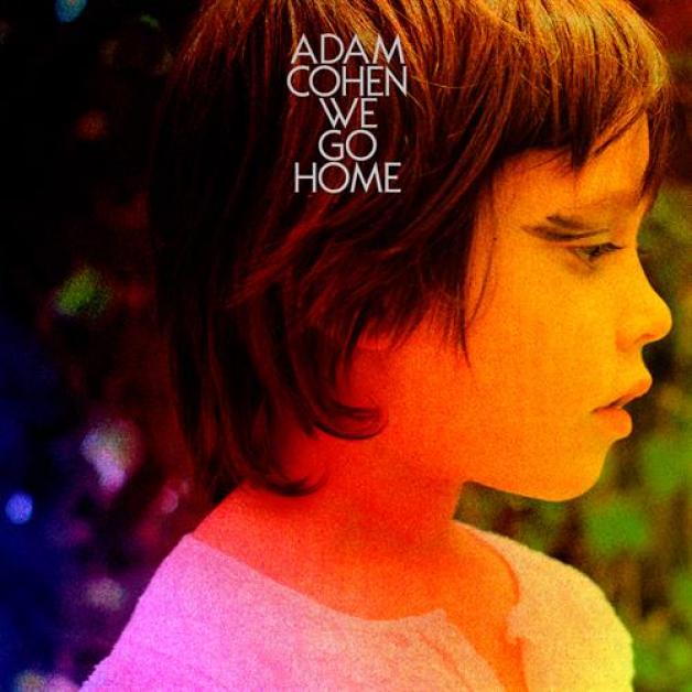 Adam Cohen - We Go Home (2014)