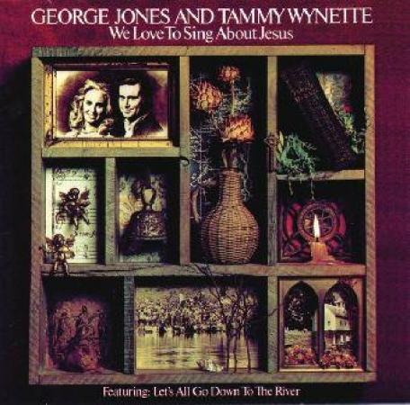 George Jones & Tammy Wynette - We Love To Sing About Jesus (1972)