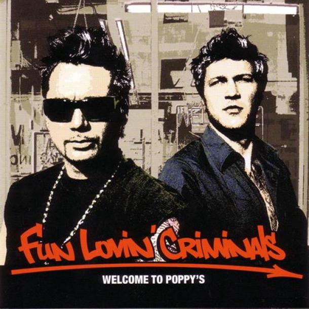 Fun Lovin' Criminals - Welcome To Poppy's (2003)