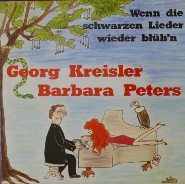 Georg Kreisler & Barbara Peters - Wenn Die Schwarzen Lieder Wieder Blüh'n (1987)