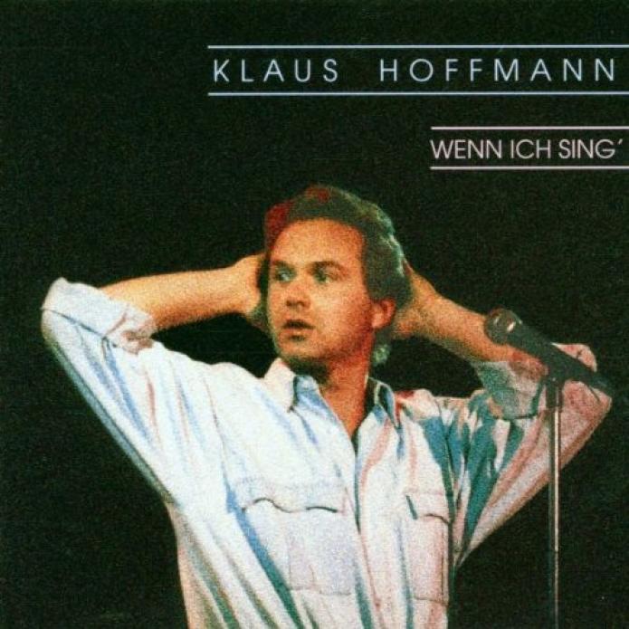 Klaus Hoffmann - Wenn Ich Sing' (1986)