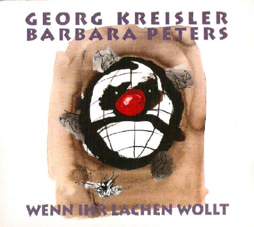 Georg Kreisler & Barbara Peters - Wenn Ihr Lachen Wollt (2001)