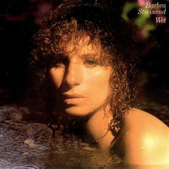 Barbra Streisand - Wet (1979)