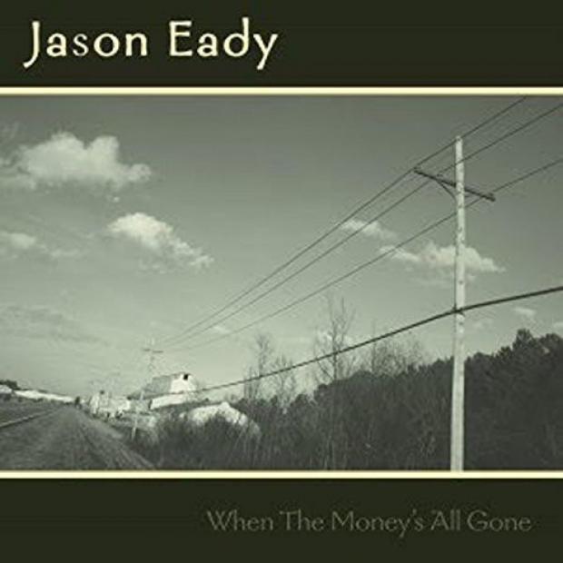 Jason Eady - When The Money's All Gone (2009)