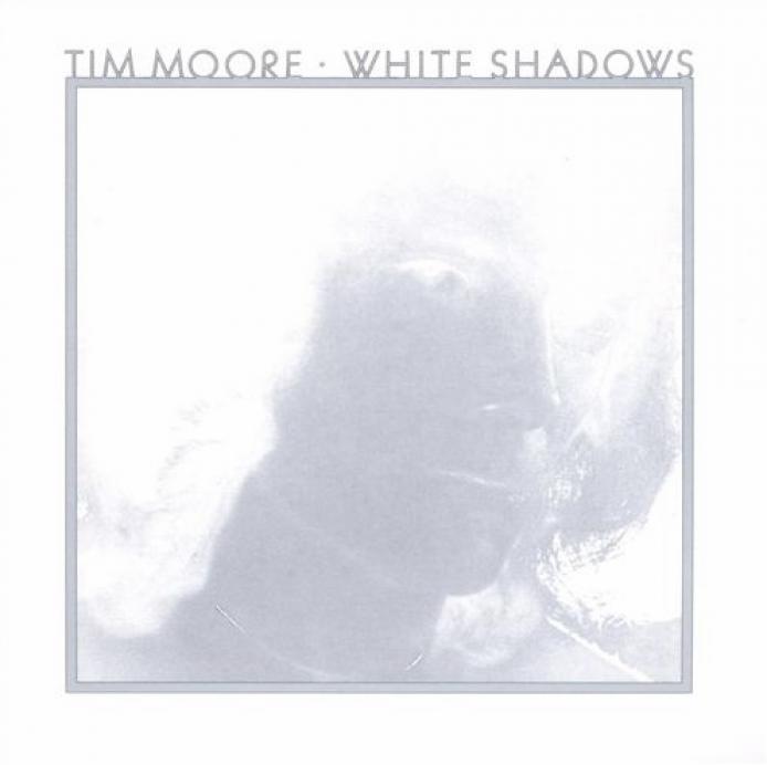 Tim Moore - White Shadows (1977)