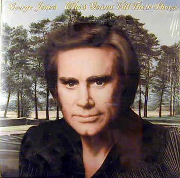 George Jones - Who's Gonna Fill Their Shoes? (1985)