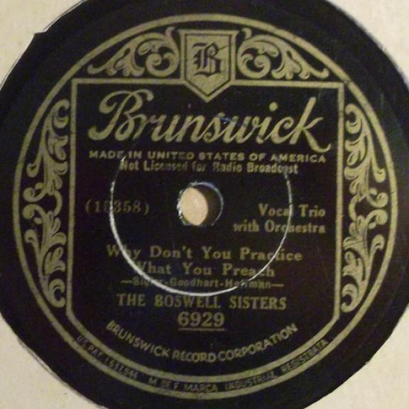 The Boswell Sisters - Why Don't You Practice What You Preach / Don't Let Your Love Go Wrong (1934)