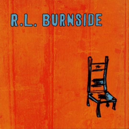 R.L. Burnside - Wish I Was In Heaven Sitting Down (2000)