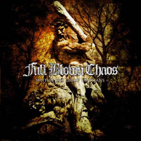 Full Blown Chaos - Within The Grasp Of Titans (2006)