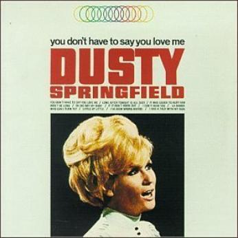 Dusty Springfield - You Don't Have To Say You Love Me (1966)