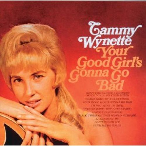 Tammy Wynette - Your Good Girl's Gonna Go Bad (1967)