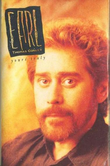 Earl Thomas Conley - Yours Truly (1991)