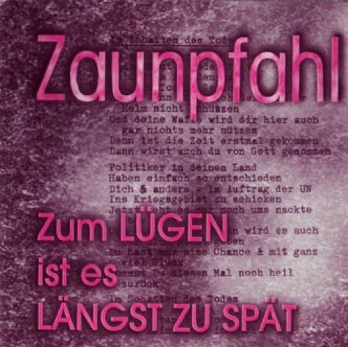 Zaunpfahl - Zum Lügen Ist Es Längst Zu Spät (1996)