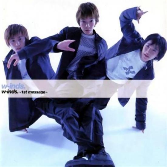 W-inds. - ~1st Message~ (2001)