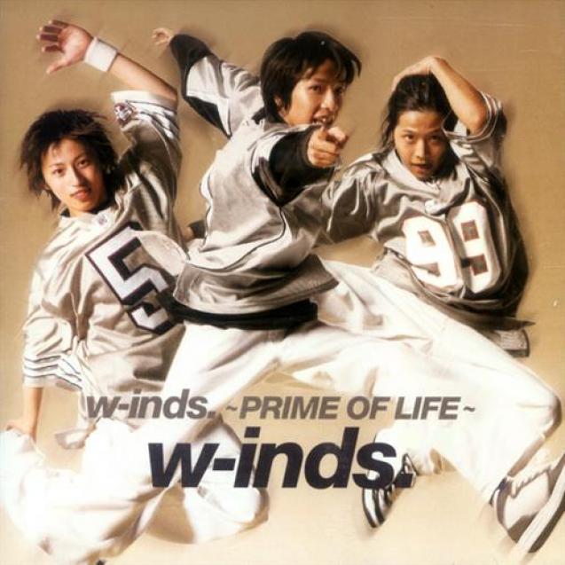 W-inds. - ~Prime Of Life~ (2003)